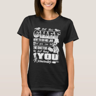 Erzähl diesem Koch, wie er seinen Job macht, wenn T-Shirt