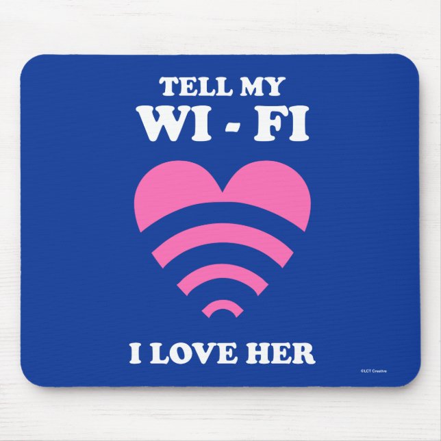 Erzähl meinem WiFi I Liebe ihr Mousepad (Vorne)