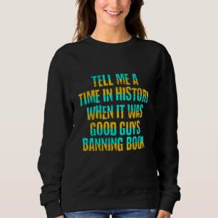 Erzähl mir eine Zeit in der Geschichte, in der es Sweatshirt