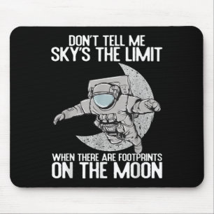 Erzähl mir nicht, der Himmel ist die Grenze Motiva Mousepad