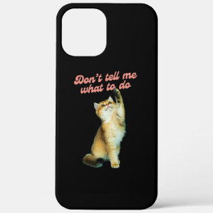 Erzähl mir nicht, wie ich Geschenke von Meme Cat L Case-Mate iPhone Hülle