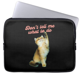 Erzähl mir nicht, wie ich Geschenke von Meme Cat L Laptopschutzhülle