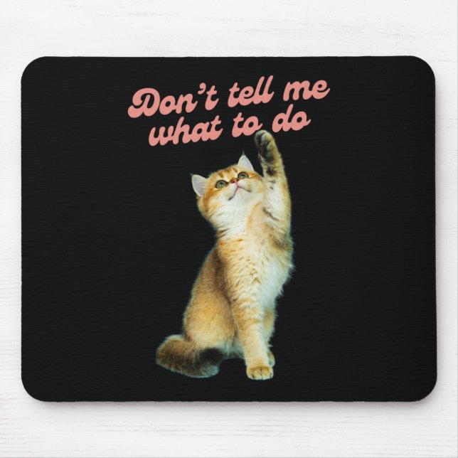 Erzähl mir nicht, wie ich Geschenke von Meme Cat L Mousepad (Vorne)