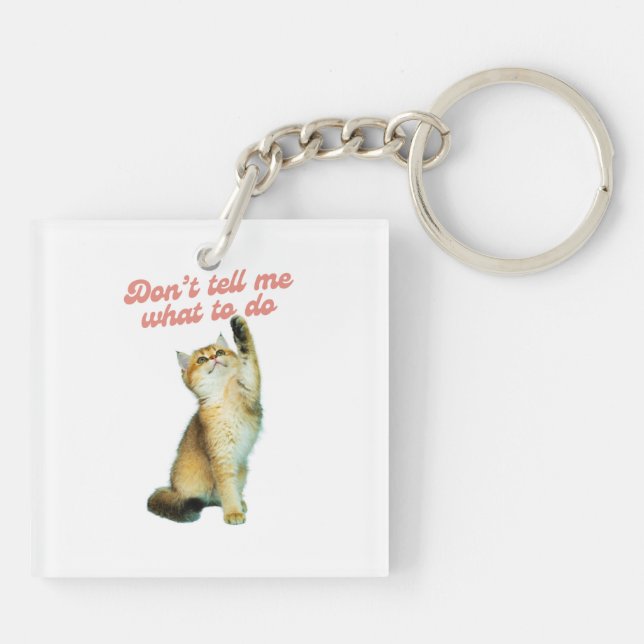 Erzähl mir nicht, wie ich Geschenke von Meme Cat L Schlüsselanhänger (Rückseite)