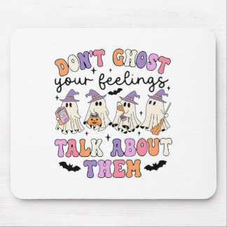 Erzähl nicht dein Gefühl, wenn du über sie berät Mousepad