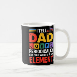 Erzähl Papa regelmäßig lustige Witze Chemie Period Kaffeetasse