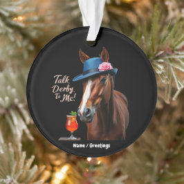 Erzählen Sie Derby mit mir Funny Racing Zitat Ornament