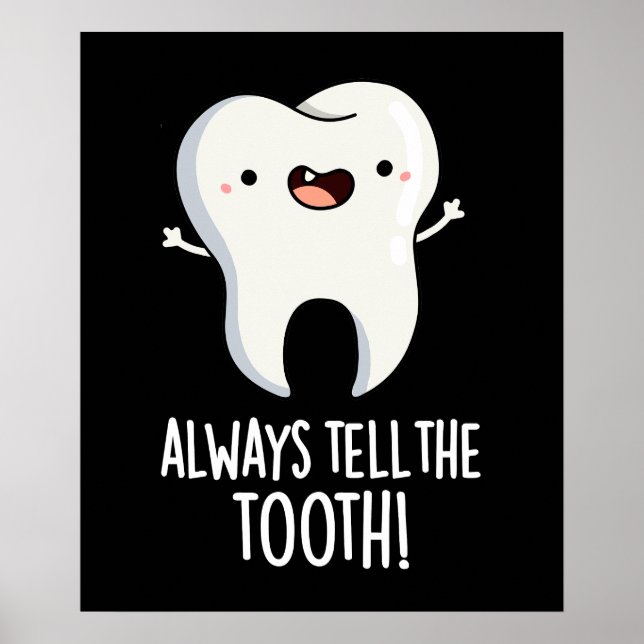 Erzählen Sie immer den Zelt-Funny Dental Puff Dark Poster (Vorne)