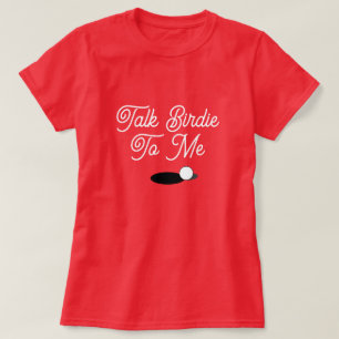 Erzählen Sie mir die BIRDIE mit lustigen Damen Gol T-Shirt