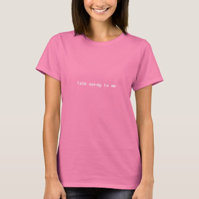 Erzählen Sie Nerdy mit mir T-Shirt (Vorderseite)