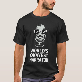 Erzähler Okay Welt lustiger Erzähler T-Shirt