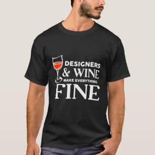 Erze und Wein machen alles gut für ihn T-Shirt