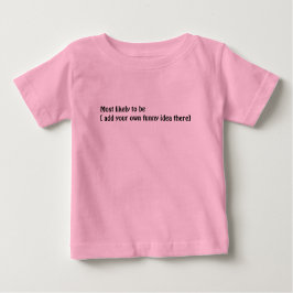 😂 erzeugen einen lustigen am wahrscheinlichsten z baby t-shirt