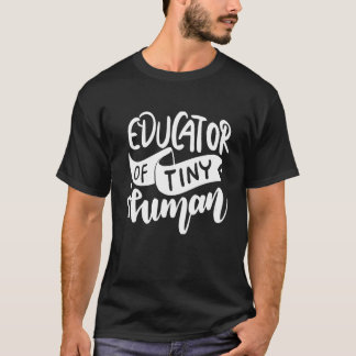 Erzieher des winzigen Menschen T-Shirt