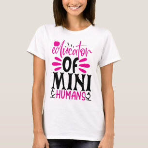 Erzieher von Mini-Menschen T-Shirt