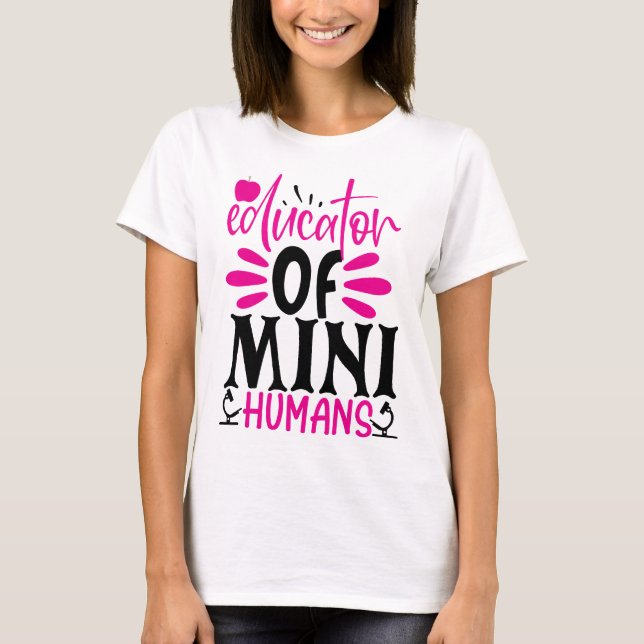 Erzieher von Mini-Menschen  T-Shirt (Vorderseite)