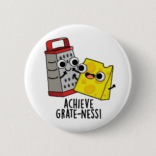 Erzielen von Gratness Funny Cheese Puns Button