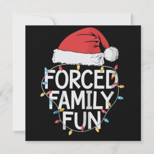 Erzwungener Familien-Spaß Sarkastisches Weihnachte Feiertagskarte