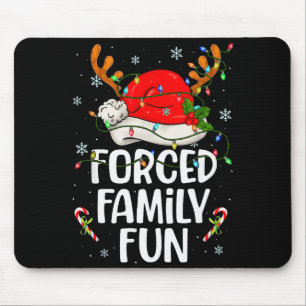 Erzwungener Familien-Spaß Sarkastisches Weihnachte Mousepad
