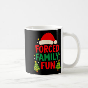 Erzwungener Familienspaß 2025 Sarkastische Familie Kaffeetasse