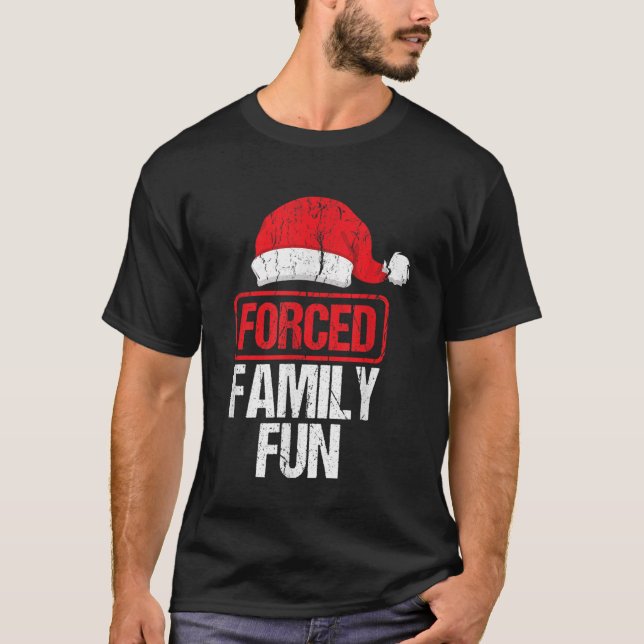Erzwungener Familienspass Frohe Weihnachtsferien T-Shirt (Vorderseite)