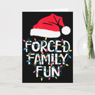 Erzwungener Familienspaß Sarkastisches Weihnachten Karte