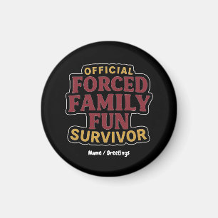 Erzwungener Familienspass Survivor Funny Family Wi Magnet