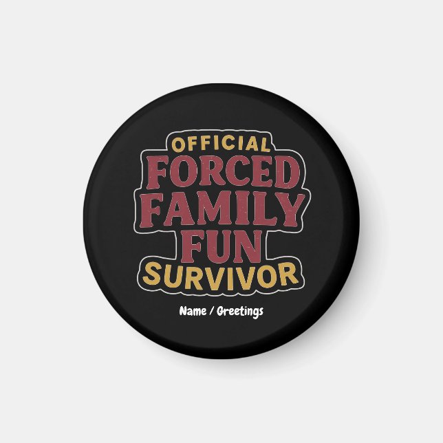Erzwungener Familienspass Survivor Funny Family Wi Magnet (Vorne)