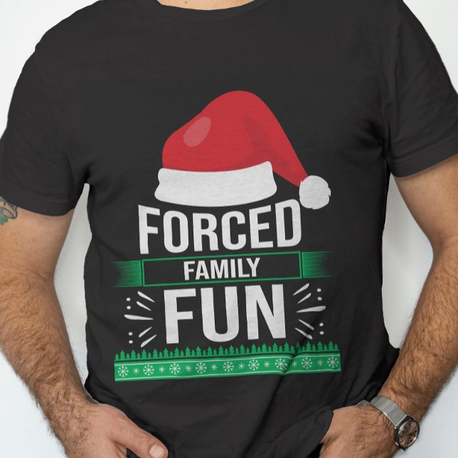 Erzwungener Familienspass Weihnachten Spaß T-Shirt (Von Creator hochgeladen)