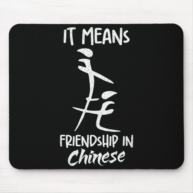 Es bedeutet Freundschaft auf Chinesisch Lustiges S Mousepad (Vorne)