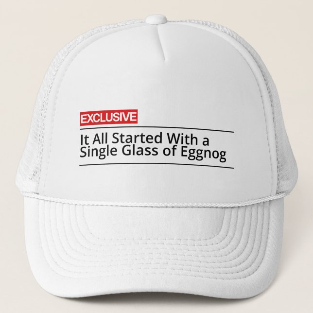 Es begann alles mit einem einzigen Glas Eierpunsch Truckerkappe (Vorderseite)