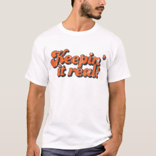 Es behalten wirklicher T - Shirt