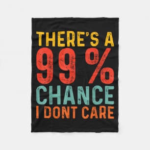 Es besteht eine 99-prozentige Chance, dass es mir  Fleecedecke