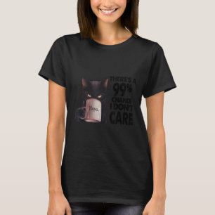 Es besteht eine 99-prozentige Chance, dass mir das T-Shirt