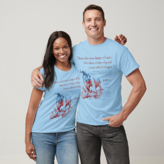 "Es besteht eine viel größere Gefahr von Schaden.. T-Shirt