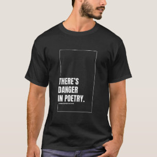 Es besteht Gefahr im T - Shirt der Dichter Männer
