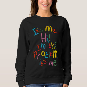Es bin ich Hi ich bin das Problem Es bin ich Zita Sweatshirt