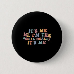 Es bin ich Hi Ich bin der Sozialarbeiter Retro-Leh Button