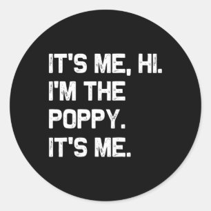 Es bin ich Hi Ich bin die Poppy Es bin ich Lustig Runder Aufkleber