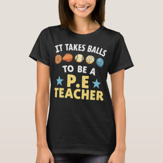 Es braucht Eier, um ein Sportlehrer zu sein Lustig T-Shirt