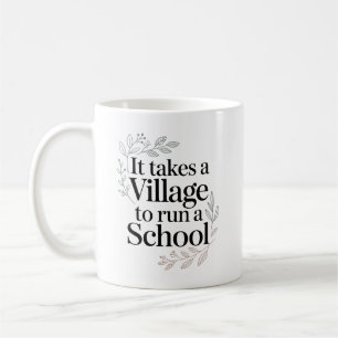 Es braucht ein Dorf, um eine Schule zu führen Zita Kaffeetasse