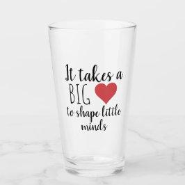 Es braucht ein großes Geschenk des Herzens Lehrer  Glas