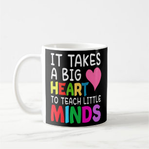 Es braucht ein großes Herz, kleinen Minds Lehrer b Kaffeetasse