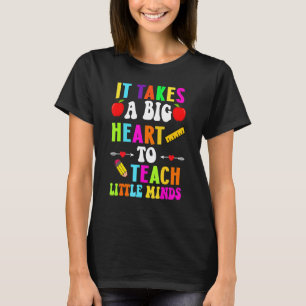 Es braucht ein großes Herz, kleinen Minds Lehrer b T-Shirt