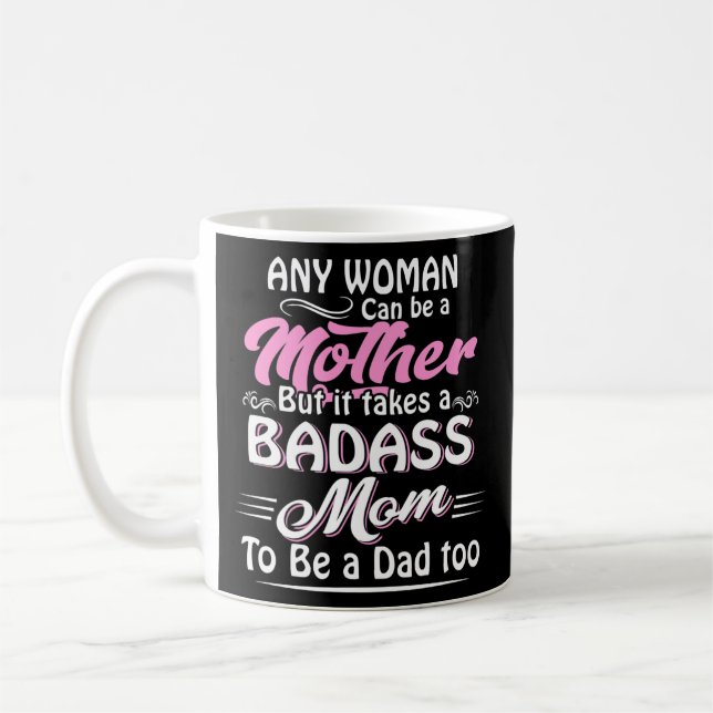 Es braucht eine Badass-Mama, um eine Vater Single  Kaffeetasse (Links)