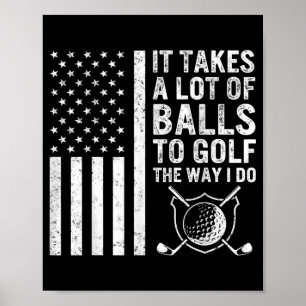 Es braucht eine Menge Mut Golf Golfer Golfen Vater Poster