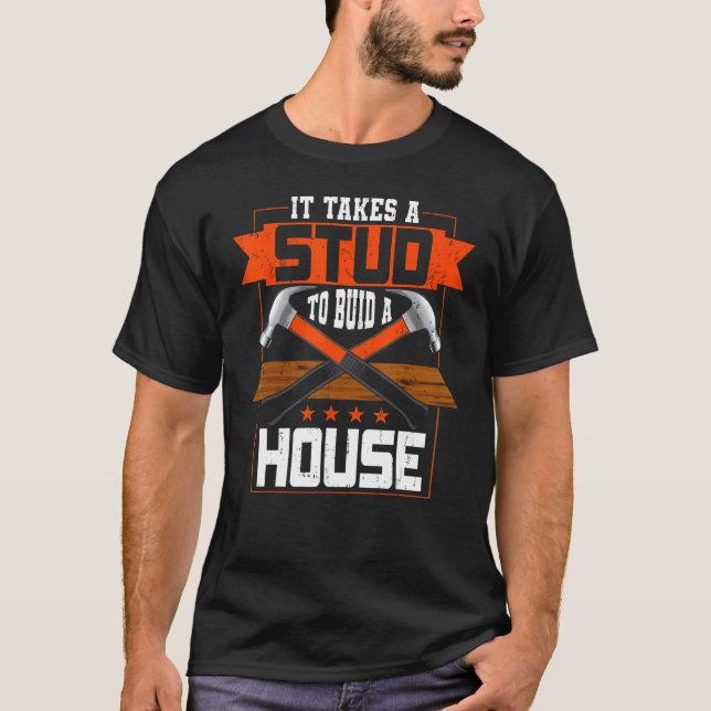 Es braucht einen Stab, um ein Haus zu bauen T-Shirt (Vorderseite)