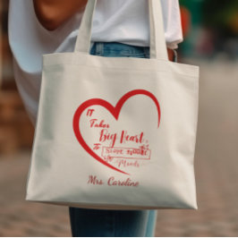 Es braucht großes Herz, um kleine Minds Lehrer zu Tragetasche