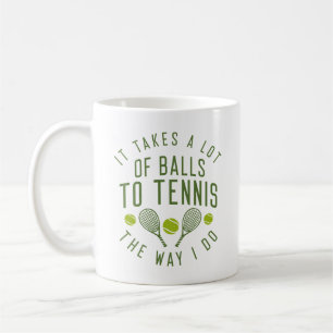Es braucht viel Mut, um Tennis so zu spielen, wie  Kaffeetasse