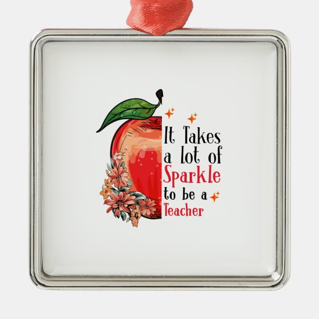 Es braucht viel Sparkle, Lehrer zu sein Ornament Aus Metall (Vorne)
